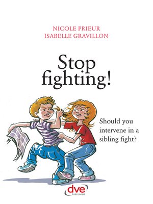 cover image of Stop fighting! Should you intervene in a sibling fight?